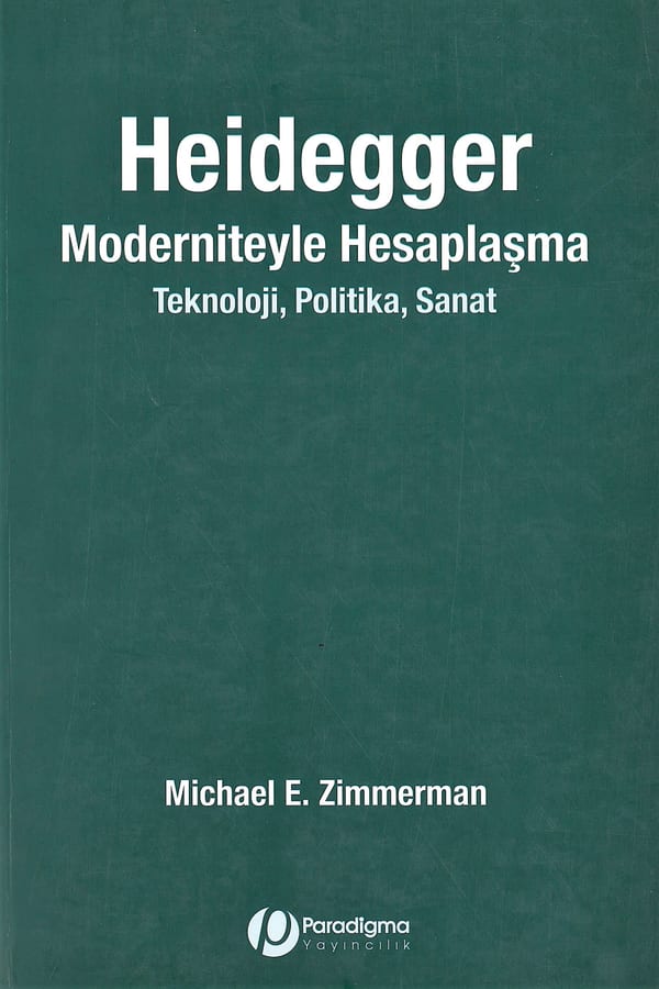 Heidegger Moderniteyle Hesaplaşma