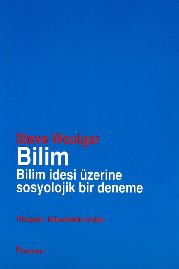 Bilim: Bilim İdesi Üzerine Sosyolojik Bir Deneme