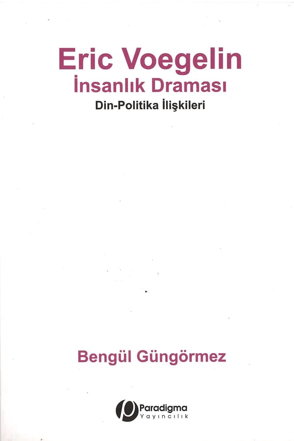 Eric Voegelin İnsanlık Draması