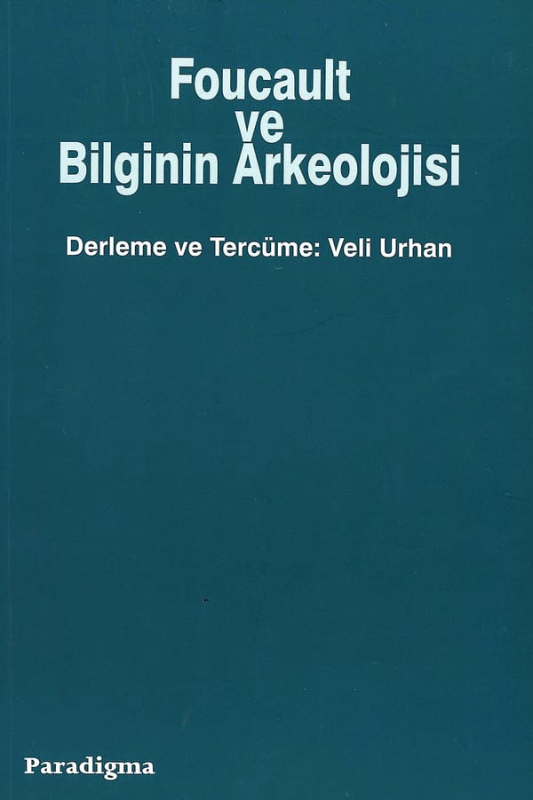Foucault ve Bilginin Arkeolojisi