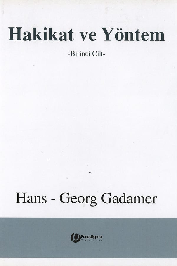 Hakikat ve Yöntem I (CİLTLİ)