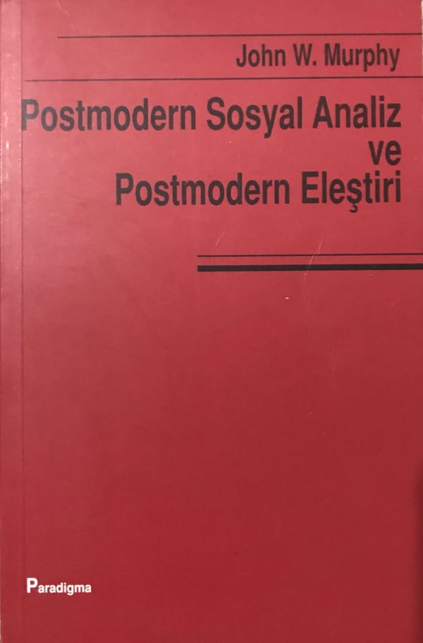 Postmodern Sosyal Analiz ve Postmodern Eleştiri