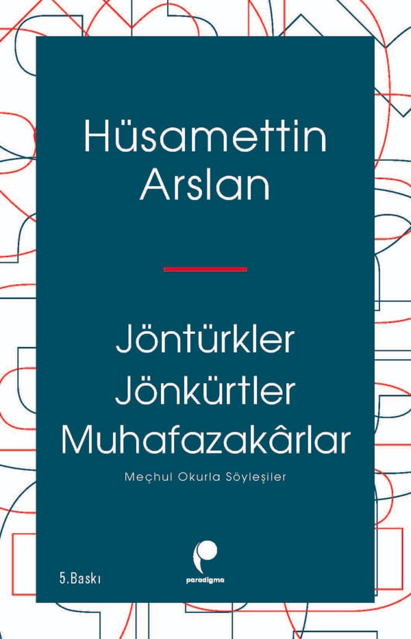 Jöntürkler Jönkürtler Muhafazakarlar