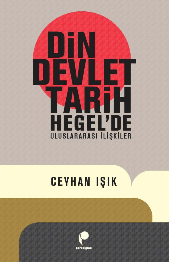 Din, Devlet, Tarih: Hegel'de Uluslararası İlişkiler