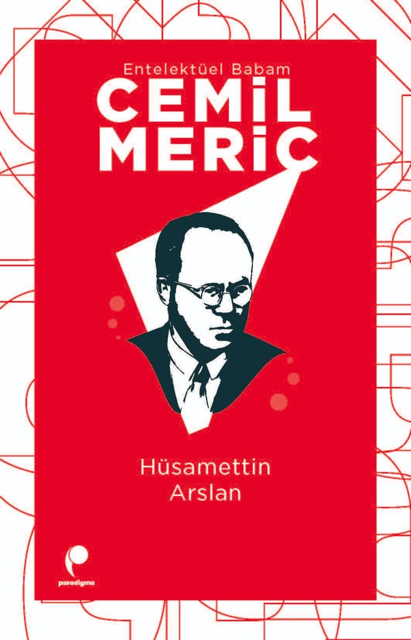 Entelektüel Babam Cemil Meriç